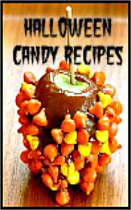 Title: Halloween Candy Recipes, Author: S. K. Phillips