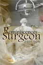 Reminiscences of a Surgeon
