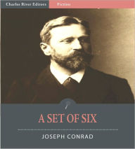 Title: A Set of Six (Illustrated), Author: Joseph Conrad