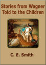 Stories from Wagner Told to the Children
