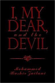 Title: I, My Dear, and the Devil, Author: Mohammed Zailani