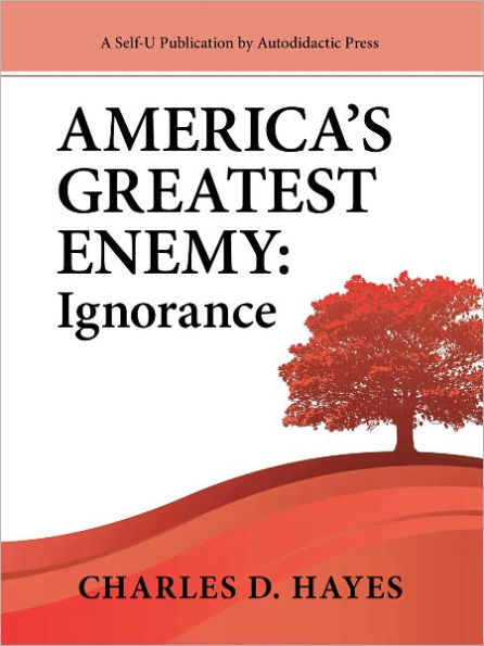 America's Greatest Enemy: Ignorance