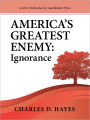 America's Greatest Enemy: Ignorance