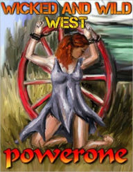 WICKED AND WILD WEST