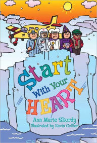 Title: Start With Your Heart, Author: Ann Marie Skordy