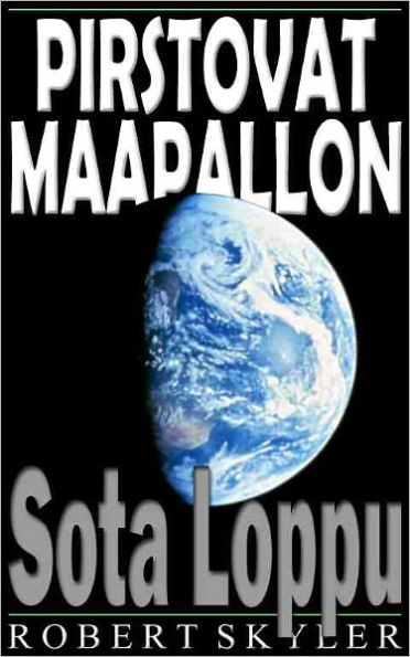 Pirstovat Maapallon - 002 - Sota Loppu (Finnish Edition)