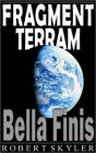 Fragment Terram - 002 - Bella Finis (Latin Edition)