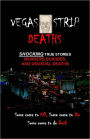 Vegas Strip Deaths: Shocking Stories of Murders, Suicides, and Unusual Deaths on the Las Vegas Strip