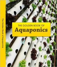 Title: The Golden Book of Aquaponics, Author: Tim Cook