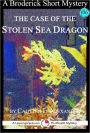 The Case of the Stolen Sea Dragon: A 15-Minute Broderick Mystery