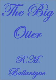 The Big Otter