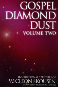 Title: Gospel Diamond Dust -- Volume Two, Author: W. Cleon Skousen