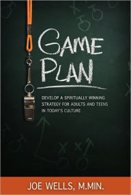 Title: Game Plan, Author: Joe Wells