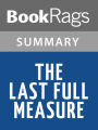 The Last Full Measure by Jeffrey Shaara l Summary & Study Guide