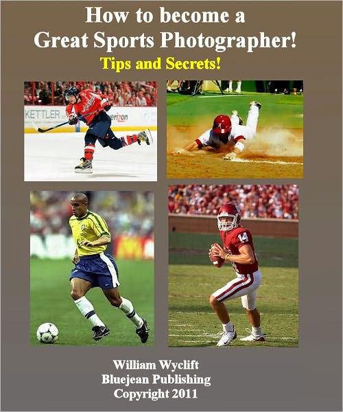 Sports Photography 101 How to a Great Sports Photographer! Tips and Secrets You Need to