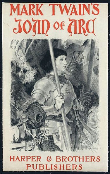 Personal Recollections of Joan of Arc by Mark Twain (Bentley Loft Classics book #40) - ORIGINAL VERSION