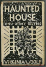 A Haunted House and Other Short Stories