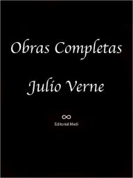 Title: Obras Completas de Julio Verne III (El Volcan de Oro, El Testamento de un Excentrico, El Secreto de Wilhelm Storitz, El matrimonio del senor Anselmo de los Tilos, El rayo verde), Author: Julio Verne