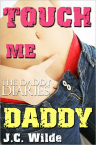 Touch Me, Daddy: Daddy Sex Story