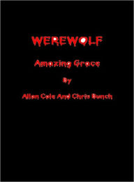 WEREWOLF: Amazing Grace