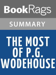 Title: The Most of P.G. Wodehouse by P. G. Wodehouse l Summary & Study Guide, Author: BookRags