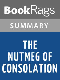 Title: The Nutmeg of Consolation by Patrick O'Brian l Summary & Study Guide, Author: BookRags