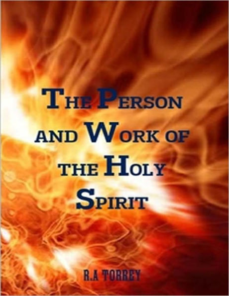 The Person and Work of the Holy Spirit