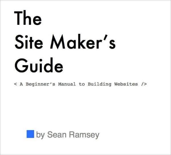 The Site Maker's Guide