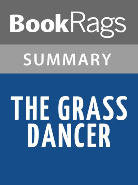 The Grass Dancer by Susan Power Summary & Study Guide
