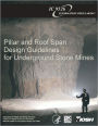 Pillar and Roof Span Design Guidelines for Underground Stone Mines