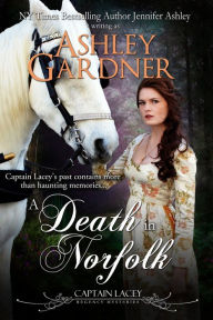 Title: A Death in Norfolk (Captain Lacey Regency Mysteries #7), Author: Ashley Gardner