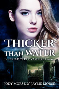 Thicker Than Water (The Briar Creek Vampires #2)