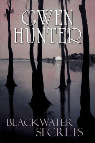 Title: Blackwater Secrets, Author: Gwen Hunter
