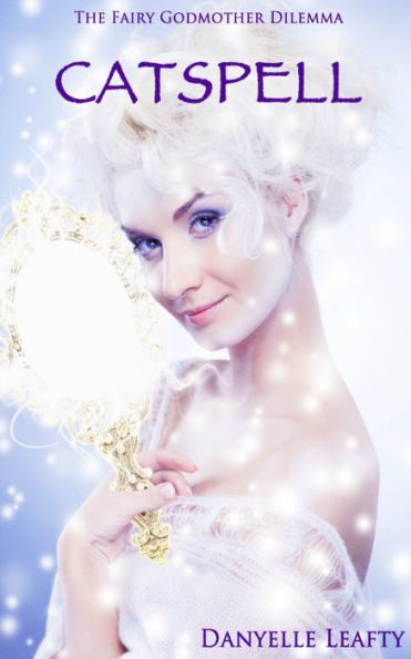 Catspell (The Fairy Godmother Dilemma #1)