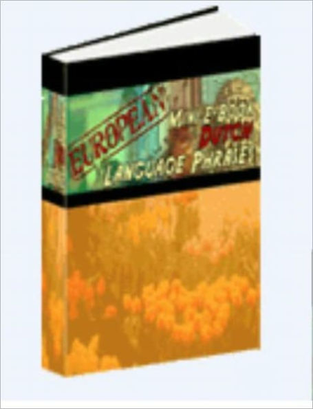 European Mini E-Book Dutch Language Phrases - Learn Dutch Conversation Quickly!