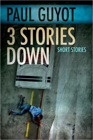 Title: Three Stories Down, Author: Paul Guyot