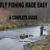 Title: FLY FISHING MADE EASY, Author: Paul Watson