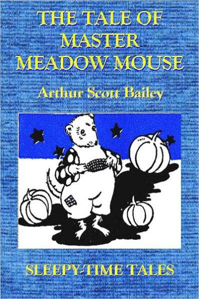 THE TALE OF MASTER MEADOW MOUSE (Illustrated)