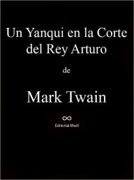 Un Yanqui En La Corte Del Rey Arturo