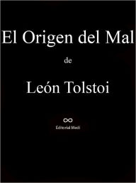 Title: El Origen del Mal, Author: Leo Tolstoy