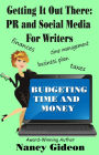 Getting It Out There: PR and Social Media For Writers; Budgeting Time and Money