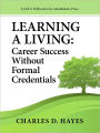 Learning A Living: Career Success Without Formal Credentials
