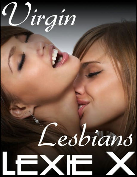 Virgin Lesbians: Erotic First Time Stories