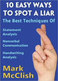 Title: 10 Easy Ways To Spot A Liar, Author: Mark Mcclish
