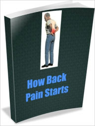Title: How Back Pain Starts, Author: Linda Ricker