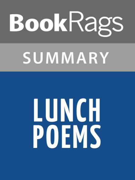 Lunch Poems by Frank O'Hara l Summary & Study Guide