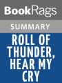 Roll of Thunder, Hear My Cry, by Mildred D. Taylor Summary & Study Guide