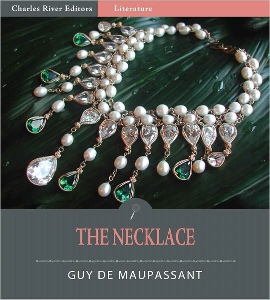 The Necklace (Illustrated) By Guy De Maupassant | EBook | Barnes & Noble®