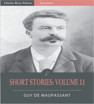 Title: Short Stories: Volume 11 (Illustrated), Author: Guy de Maupassant