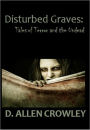 Disturbed Graves: Tales of Terror and the Undead